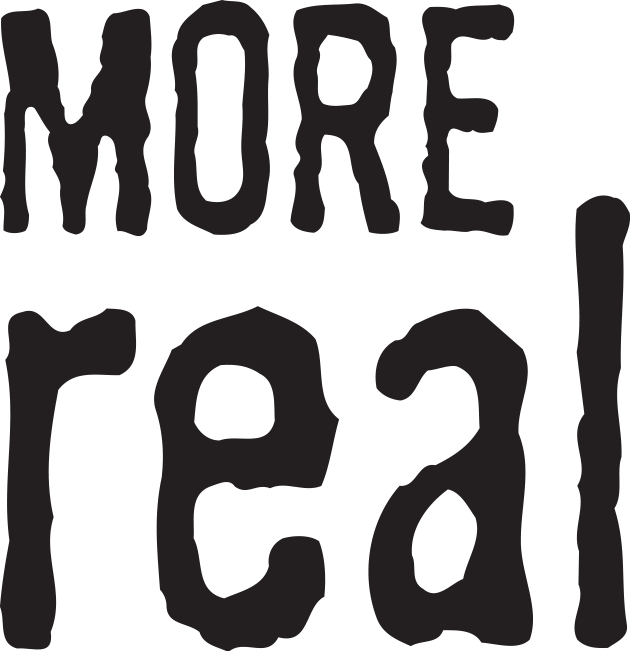 More Real